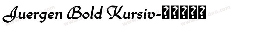 Juergen Bold Kursiv字体转换